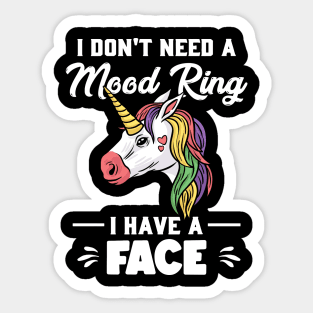 I Don’t Need A Mood Ring I Have A Face Funny Humor Sticker